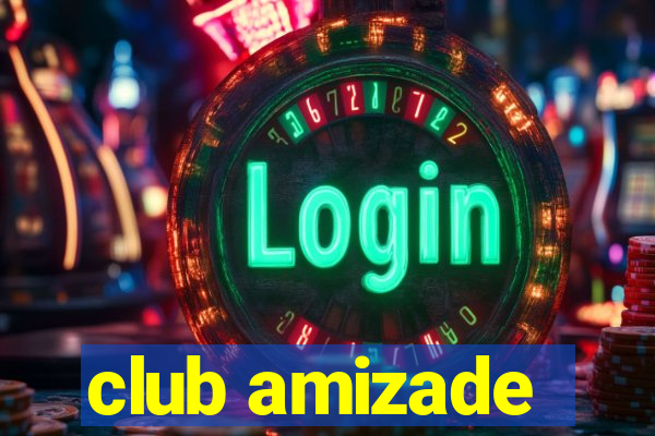 club amizade